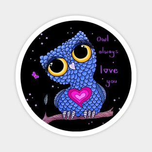 Owl always love you Magnet